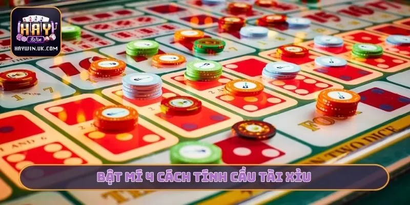 Bật mí 4 cách tính cầu tài xỉu